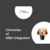 CHRONICLES OF M&A INTEGRATION artwork