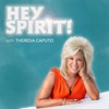 Hey Spirit! with Theresa Caputo artwork