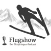 Flugshow: Der Skispringen-Podcast artwork