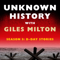 Unknown History with Giles Milton