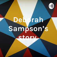 Deborah Sampson’s story podcast