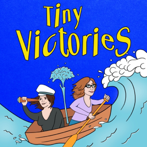 Tiny Victories podcast