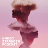 Naked Stranger Podcast artwork