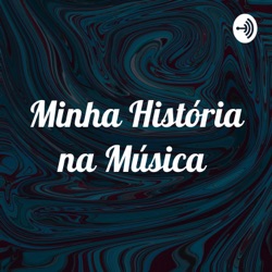 Minha História na Música 