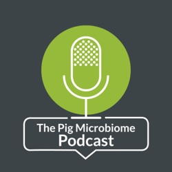 #12 - Implications of gut health and microbiota in the performance of production animals - Dr. Todd Callaway