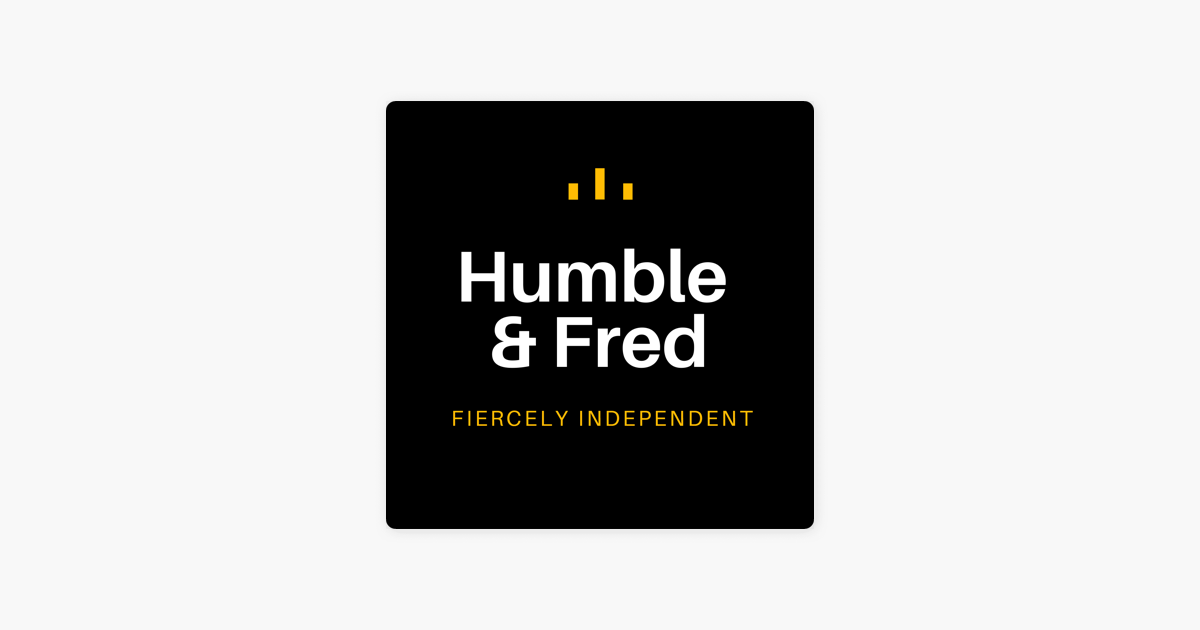 ‎Humble and Fred on Apple Podcasts