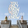You Only Know What You Know artwork