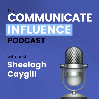 The Communicate Influence Podcast The Communicate Influence Podcast
