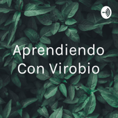 Aprendiendo Con Virobio - Pablo Fregoso Jiménez