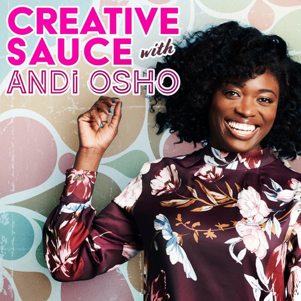 Creative Sauce with Andi Osho Artwork