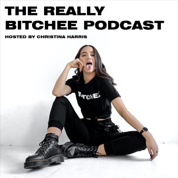 The Really Bitchee Podcast image