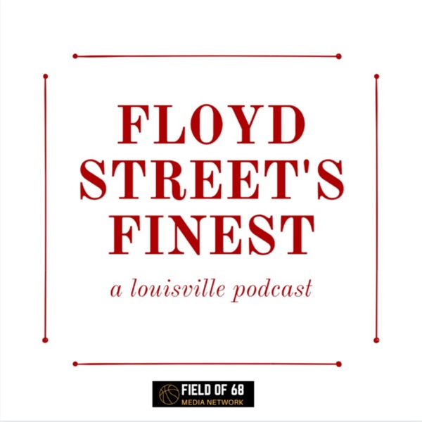 Floyd Street's Finest: A Louisville basketball podcast