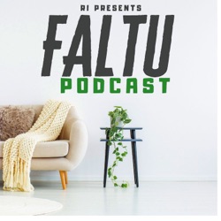 Faltu Podcast