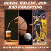 Beers, Ballin, & Bad Parenting artwork