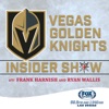 Vegas Golden Knights Insider Hockey Show with Frank Harnish and Ryan Wallis