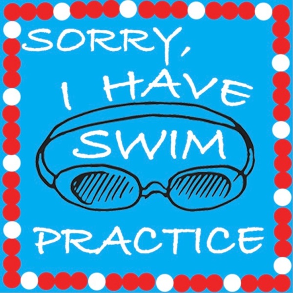 Sorry I Have Swim Practice Artwork