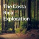 The Costa Rica Exploration