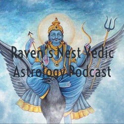 Raven's Nest Vedic Astrology Podcast