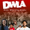 Dads Who Like Anime Podcast (DWLA) artwork