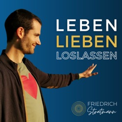 Leben. Lieben. Loslassen. - Dein Podcast für neue Blickwinkel auf das Leben, die Liebe und den Tod.