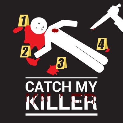 Catch my Killer Catch my Killer