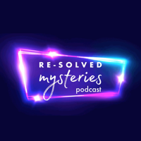 Re-Solved Mysteries: An Unsolved Mysteries Podcast podcast