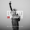 Liberty Uninterrupted artwork