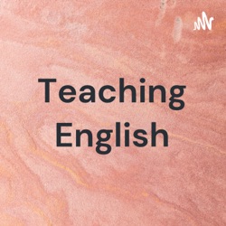 Teaching English