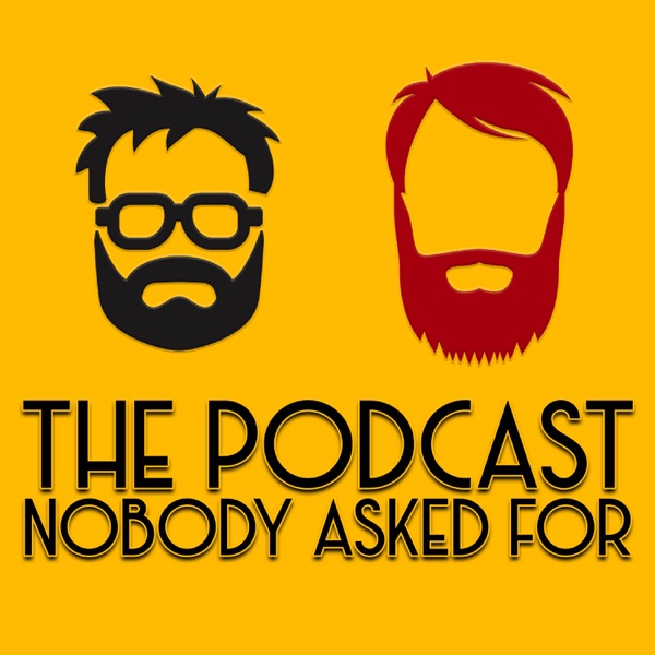The Podcast Nobody Asked For