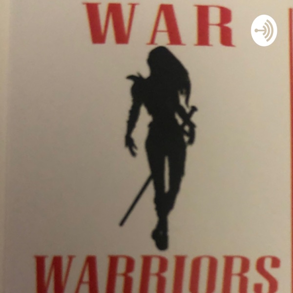 War warriors podcast Artwork