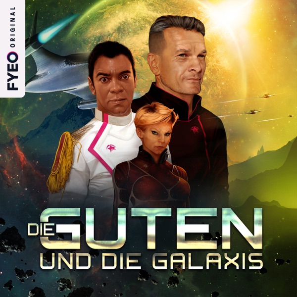 Die Guten und die Galaxis