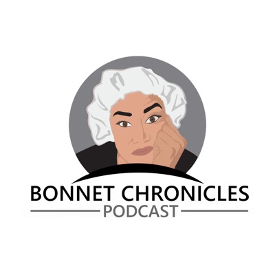 Bonnet Chronicles Podcast Bonnet Chronicles Podcast