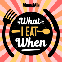What I Eat When podcast