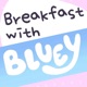Breakfast with Bluey (Trailer)