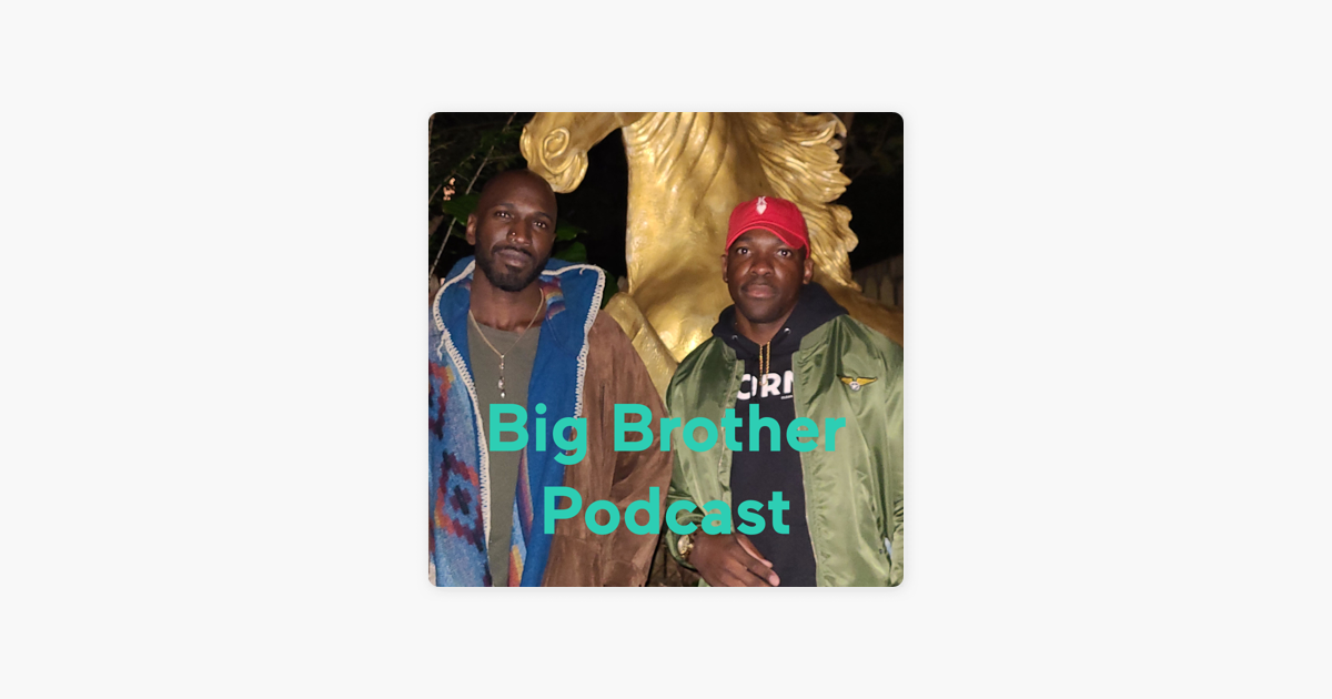 ‎Big Brother Podcast على Apple Podcasts