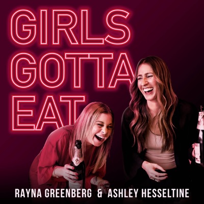 Girls Gotta Eat Girls Gotta Eat