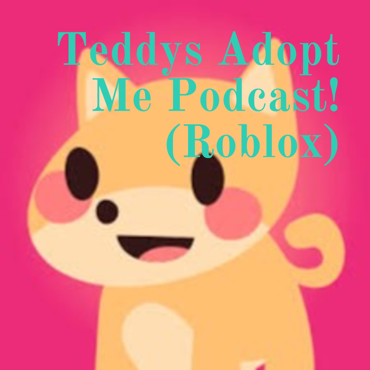 Teddys Adopt Me Podcast Roblox Podcast Podtail - roblox brasil discord