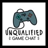 Unqualified Game Chat artwork