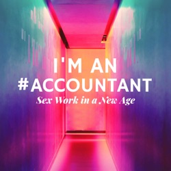 I'm an #Accountant: Sex Work in a New Age