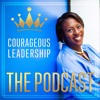 Courageous Leadership