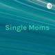 Single Moms: Doing it All