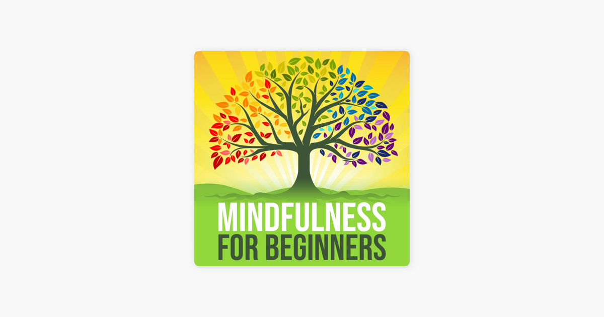 ‎Mindfulness For Beginners on Apple Podcasts