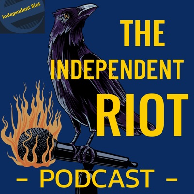 The Independent Riot The Independent Riot
