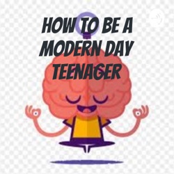 how to be a modern day teenager 