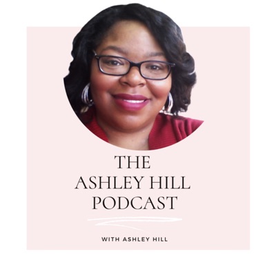 The Ashley Hill Podcast The Ashley Hill Podcast