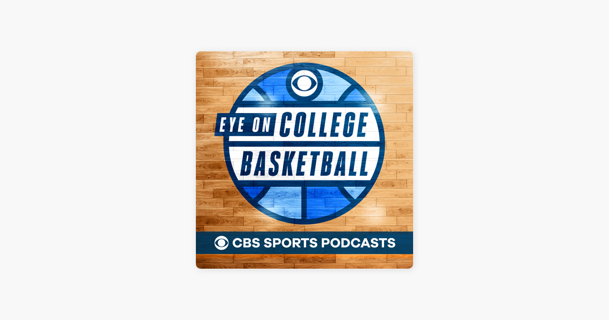 Eye On College Basketball Podcast On Apple Podcasts