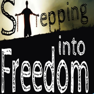 Stepping Into Freedom Stepping Into Freedom
