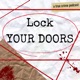 Lock Your Doors 