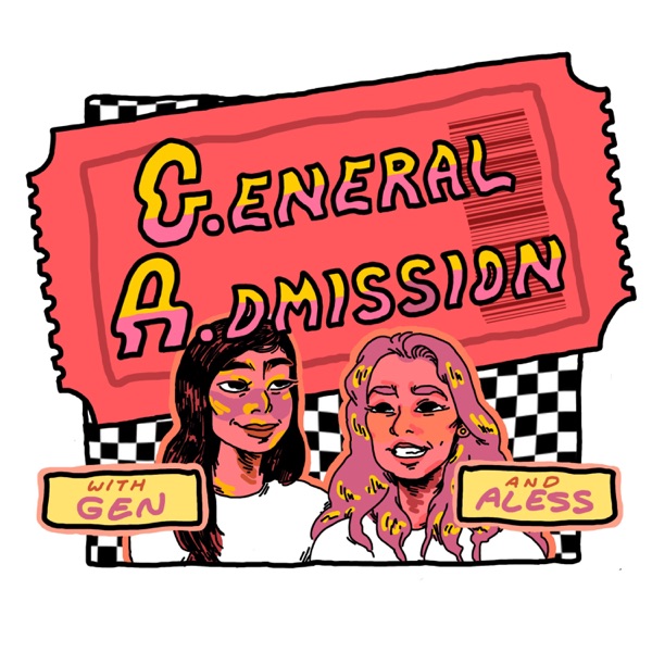 General Admission with Gen & Aless