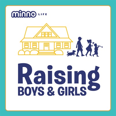Raising Boys & Girls Raising Boys & Girls